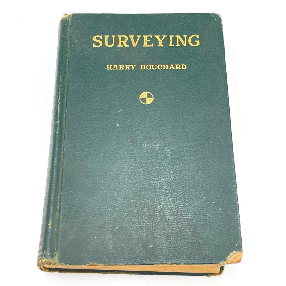 Surveying By Harry Bouchard 2nd Edition First Printing Fifth Impression 1940 HC